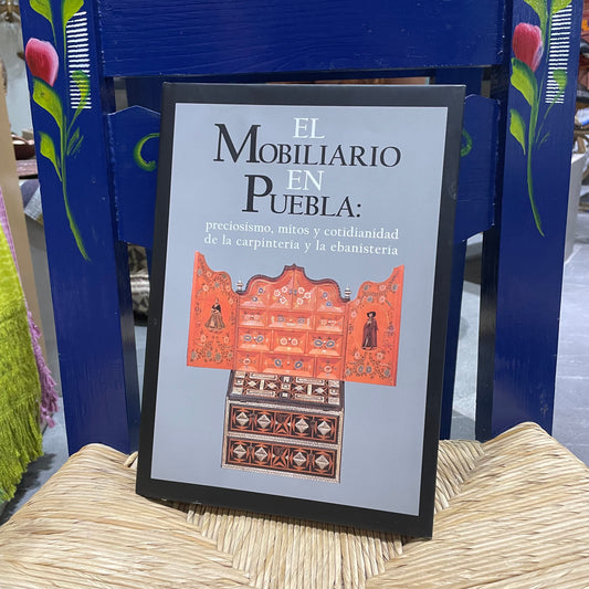 Libro EL Mobiliario En Puebla